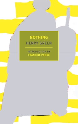 Nothing - Green, Henry, and Prose, Francine (Introduction by)