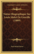 Notice Biographique Sur Louis Malet de Graville (1889)