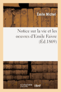 Notice Sur La Vie Et Les Oeuvres d'Emile Faivre