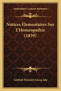 Notices Elementaires Sur L'Homeopathie (1839)