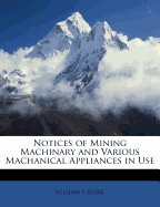 Notices of Mining Machinary and Various Machanical Appliances in Use