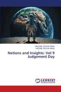 Notions and Insights: Vol 9 Judgement Day