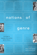 Notions of Genre: Writings on Popular Film Before Genre Theory