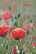 Notizen: Garten Mohnblumen Feldblume G?rtner Notizbuch Floral