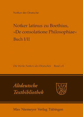 Notker Latinus Zu Boethius, ?de Consolatione Philosophiae: Buch III: Kommentar - Tax, Petrus W (Editor)