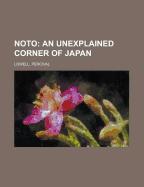 Noto: An Unexplained Corner of Japan