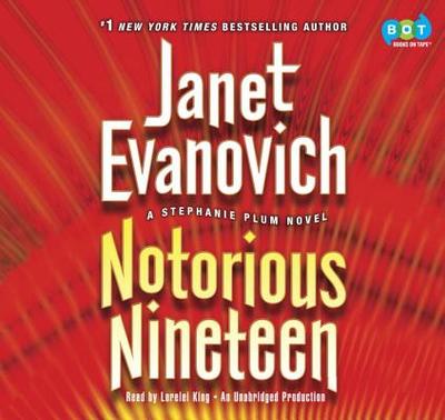 Notorious Nineteen - Evanovich, Janet, and King, Lorelei (Read by)