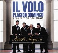 Notte Magica: A Tribute to the Three Tenors [CD/DVD] - Il Volo/Plcido Domingo