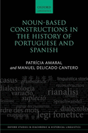 Noun-Based Constructions in the History of Portuguese and Spanish