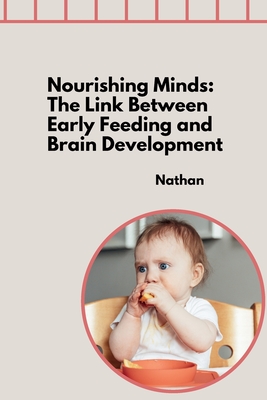 Nourishing Minds: The Link Between Early Feeding and Brain Development - Nathan