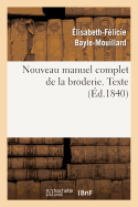 Nouveau Manuel Complet de la Broderie. Texte Vol.1