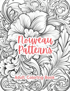 Nouveau Patterns Coloring Book For Adults Grayscale Images By TaylorStonelyArt: Volume I