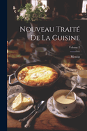 Nouveau Trait De La Cuisine; Volume 2