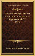 Nouveau Voyage Dans Les Etats Unis de L'Amerique Septentrionale V3 (1791)