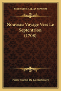 Nouveau Voyage Vers Le Septentrion (1708)