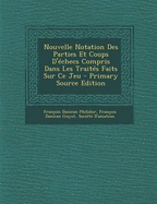 Nouvelle Notation Des Parties Et Coups D'?checs Compris Dans Les Trait?s Faits Sur Ce Jeu