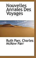 Nouvelles Annales Des Voyages - Parr, Ruth, and Parr, Charles McKew