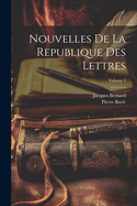 Nouvelles de la Republique Des Lettres; Volume 3