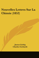 Nouvelles Lettres Sur La Chimie (1852)