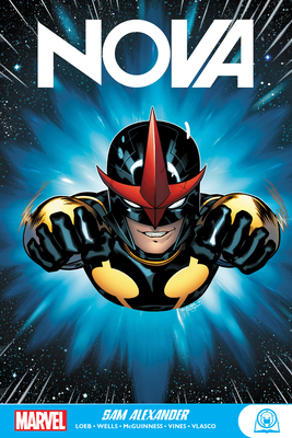 Nova: Sam Alexander - Loeb, Jeph, and Wells, Zeb, and de Latorre, Rafael