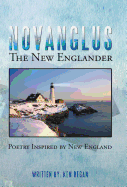 Novanglus the New Englander: Poetry Inspired by New England