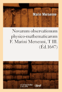 Novarum Observationum Physico-Mathematicarum F. Marini Mersenni, T III. (d.1647)