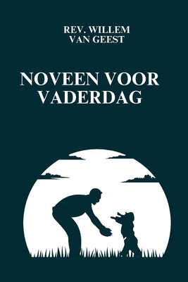 Noveen voor Vaderdag - Van Geest, Willem, Rev.