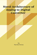 Novel Architecture of Analog to Digital Converter