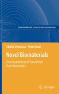 Novel Biomaterials: Decontamination of Toxic Metals from Wastewater