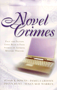 Novel Crimes: Fact and Fcitoin Lines Blur in Four Stories of Aspiring Mystery Writers