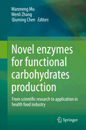 Novel Enzymes for Functional Carbohydrates Production: From Scientific Research to Application in Health Food Industry