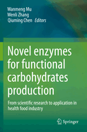 Novel Enzymes for Functional Carbohydrates Production: From Scientific Research to Application in Health Food Industry