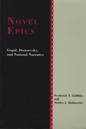 Novel Epics: Gogol, Dostoevsky, and National Narrative