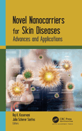 Novel Nanocarriers for Skin Diseases: Advances and Applications