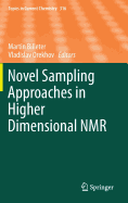 Novel Sampling Approaches in Higher Dimensional NMR