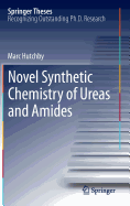 Novel Synthetic Chemistry of Ureas and Amides