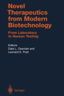 Novel Therapeutics from Modern Biotechnology: From Laboratory to Human Testing