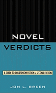 Novel Verdicts: A Guide to Courtroom Fiction, Second Edition