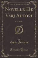 Novelle de Varj Autori: Con Note (Classic Reprint)