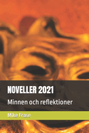 Noveller 2021: Minnen och reflektioner