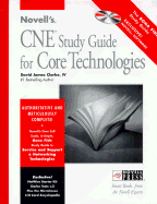 Novell's CNE Study Guide for Core Technologies - Clarke, David James, IV