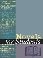 Novels for Students: Presenting Analysis, Context, and Criticism on Commonly Studied Novels - Stanley, Deborah A (Editor), and Milne, Ira Mark (Editor)