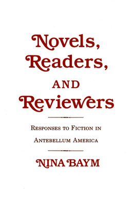 Novels, Readers, and Reviewers - Baym, Nina