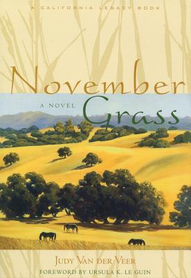 November Grass - Van Der Veer, Judy, and Le Guin, Ursula K (Foreword by)
