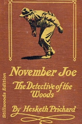 November Joe: Detective of the Woods - Prichard, Hesketh