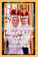 Novena and Prayer to Our Lady of Good Success