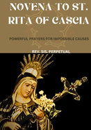 Novena to St. Rita of Cascia: Powerful prayers for impossible causes