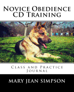 Novice Obedience CD Training: Class and Practice Journal