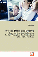 Novices' Stress and Coping - Beginning Secondary Mathematics Teachers' Attempts to Teach in the Spirit of the Nctm Standards
