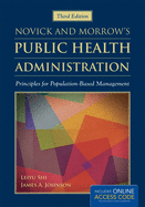 Novick & Morrow's Public Health Administration: Principles for Population-Based Management: Principles for Population-Based Management